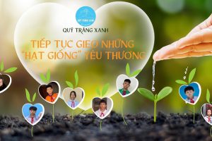 QUỸ TRĂNG XANH TIẾP TỤC GIEO NHỮNG “HẠT GIỐNG” YÊU THƯƠNG